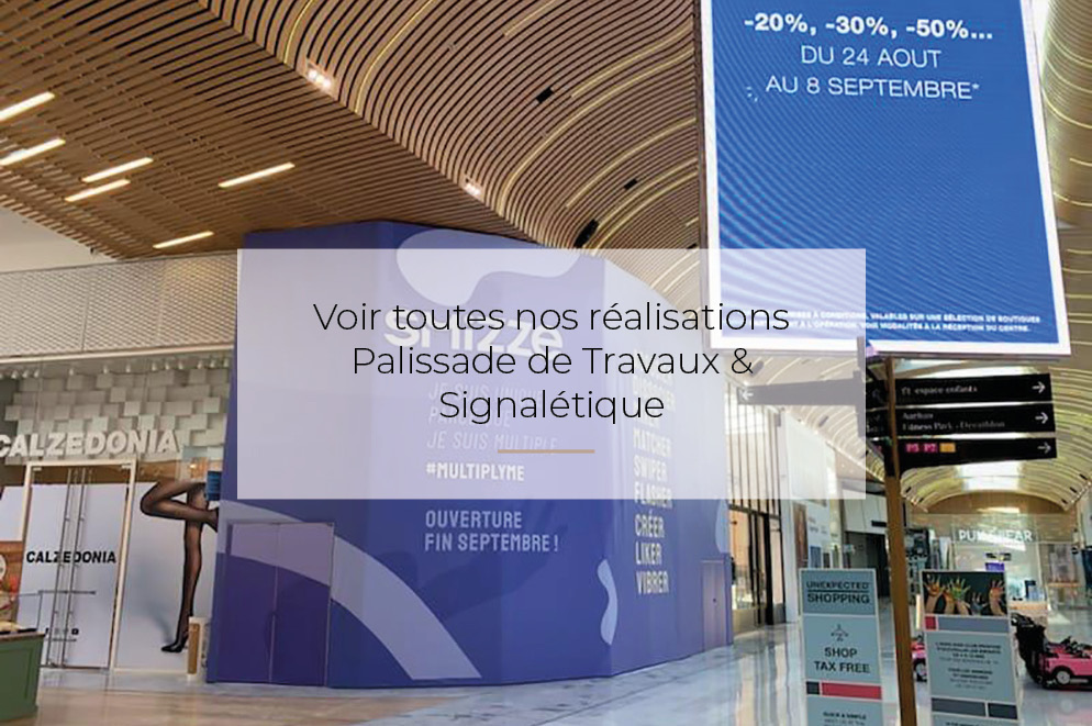 nos réalisations de palissade de travaux et signalétique  